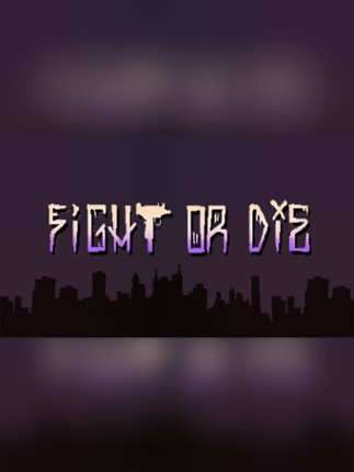 Fight or Die Game Cover