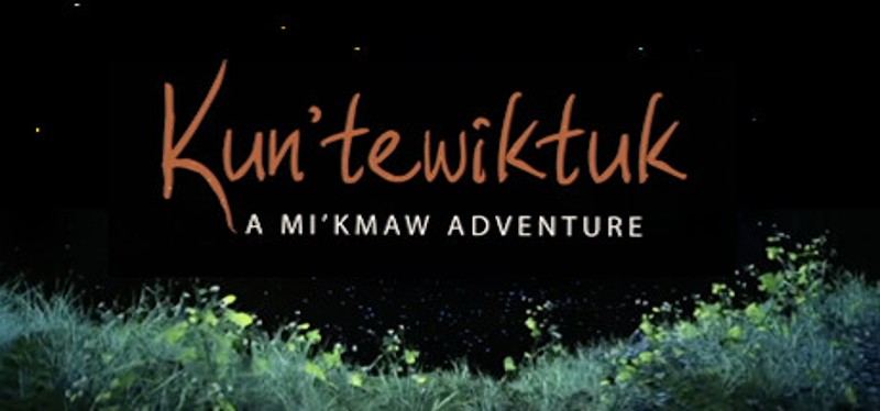 Kun’tewiktuk: A Mi’kmaw Adventure Image