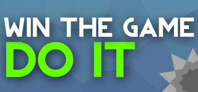 WIN THE GAME: DO IT! Game Cover