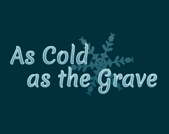 As Cold As The Grave Image