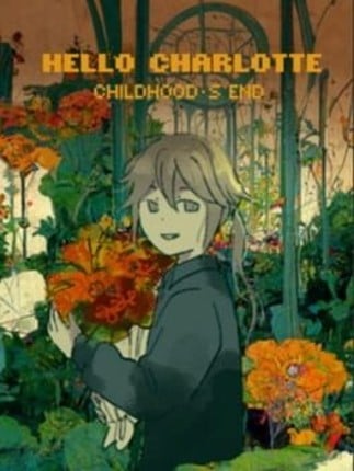 Hello Charlotte Ep.3: Childhood's End Game Cover