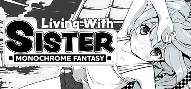 Living With Sister: Monochrome Fantasy Game Cover