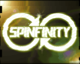 Games like S P I N F I N I T Y (check the devlog info pease)