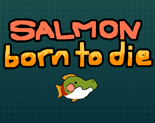 Games like SALMON born to die