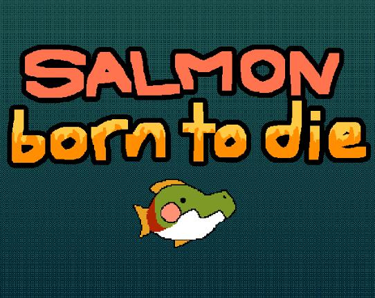 SALMON born to die Image