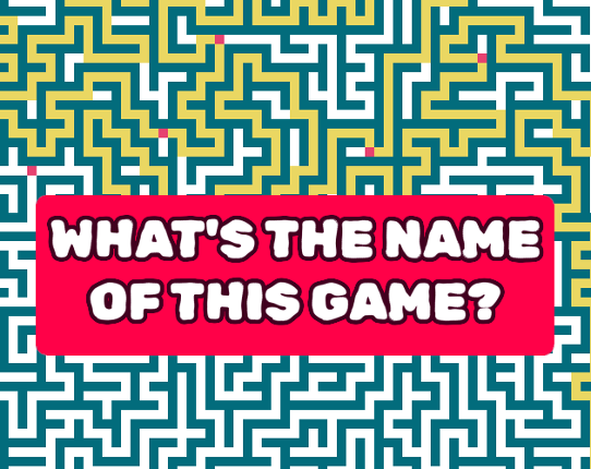 What's The Name Of This Game? Image