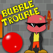 Bubble Trouble Classic Image