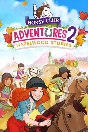 Horse Club Adventures 2: Hazelwood Stories Image