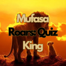 Mufasa Roars: Quiz King Image