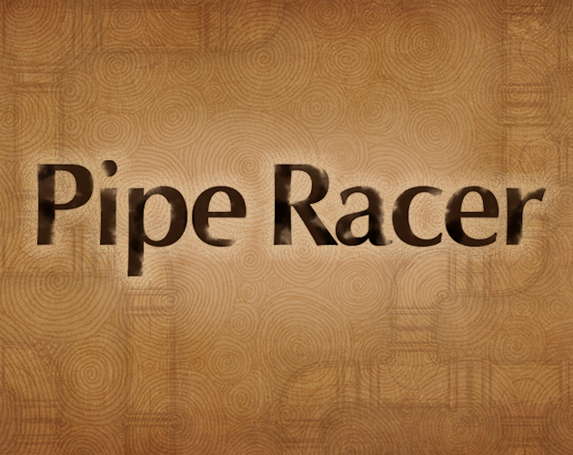 Games like Pipe Racer