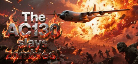 Games like The AC130 slays the zombies.