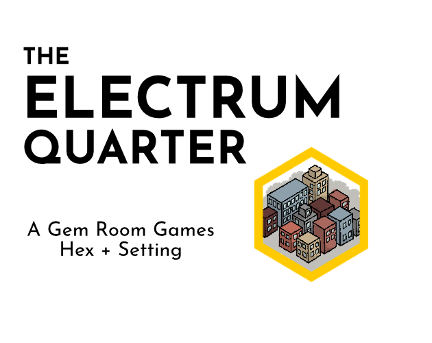 Games like The Electrum Quarter