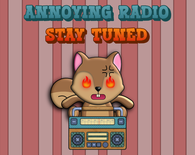 Games like Annoying Radio : Stay Tuned