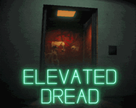 Elevated Dread Image