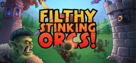 Games like Filthy, Stinking, Orcs!