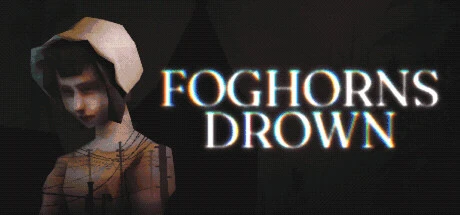 Games like Foghorns Drown