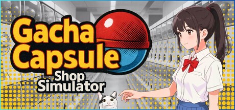 Games like Gacha Capsule Shop Simulator - Akihabara