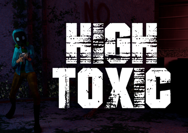 HIGH TOXIC Game Cover