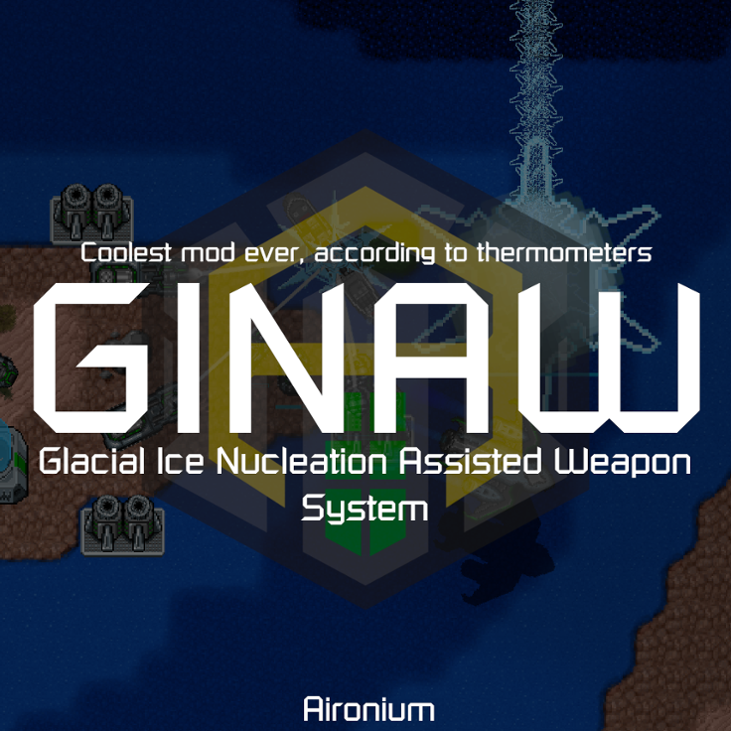 Games like GINAW: Glacial Ice Nucleation Assisted Weapon System