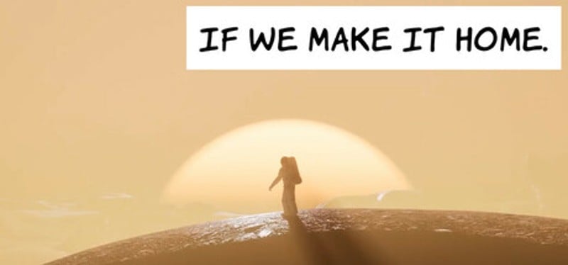 IF WE MAKE IT HOME. Image