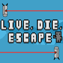 Live, Die, Escape Image