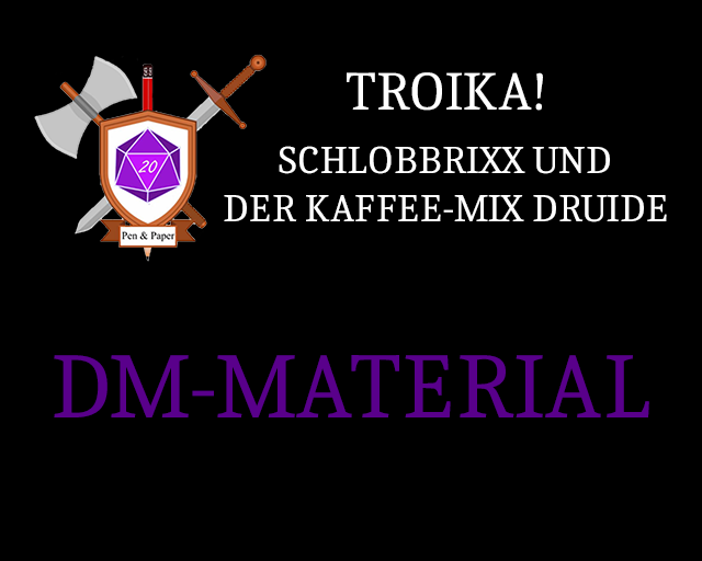 Games like Pen & Paper: TROIKA! - SCHLOBBRIXX und der Kaffee-Mix Druide