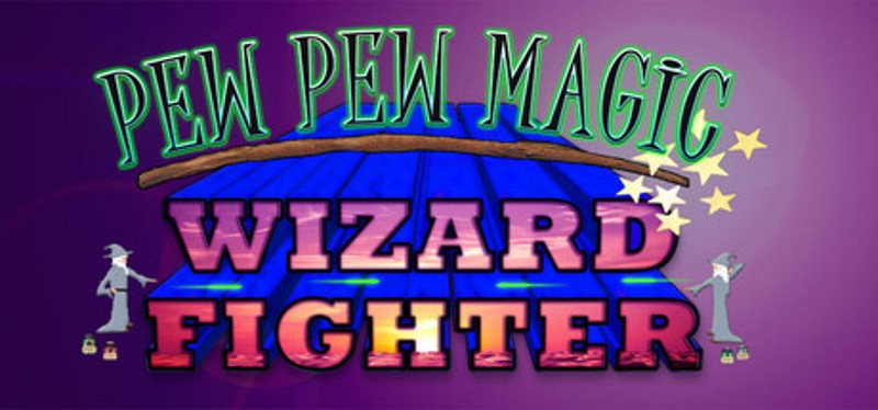 Pew Pew Magic Wizard Fighter Image