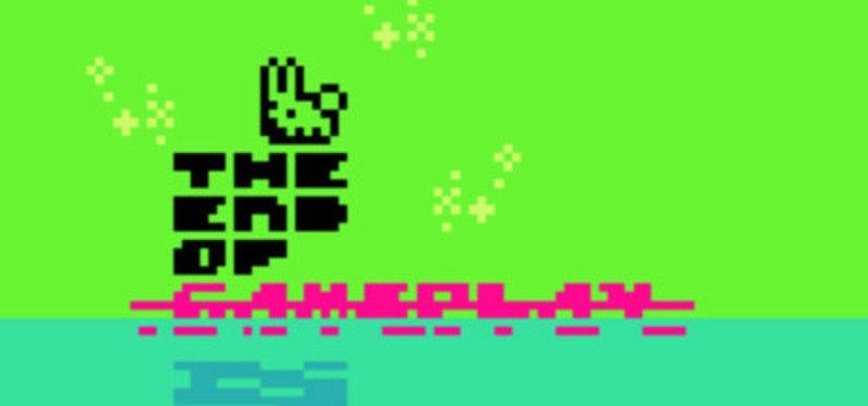 The End of Gameplay Image
