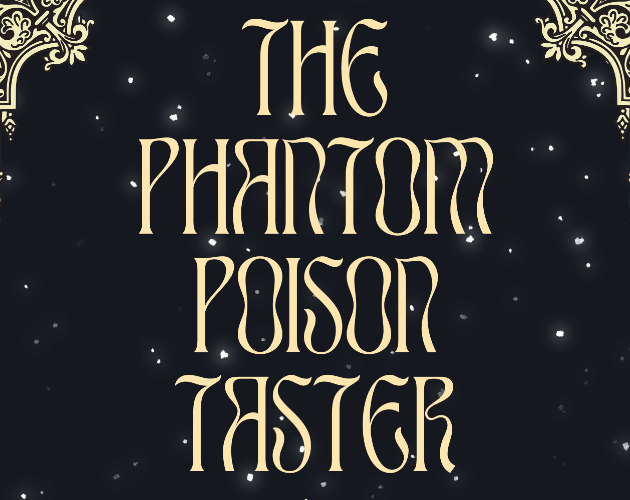 Games like The Phantom Poison Taster