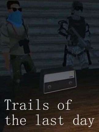 Trails of the last day Image