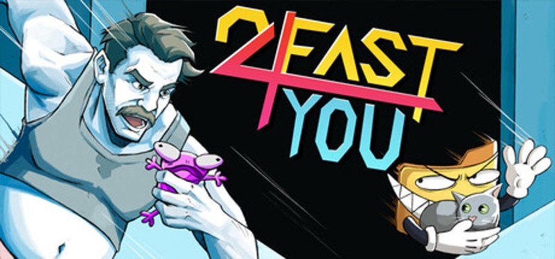 2 FAST 4 YOU Image