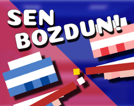 Sen Bozdun! Image