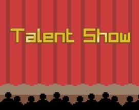 The Worst Talent Show Ever Image