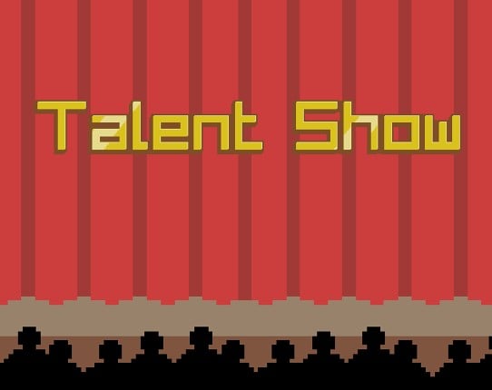 The Worst Talent Show Ever Game Cover