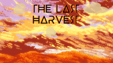 The Last Harvest Image