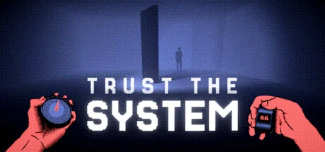 Games like Trust The System