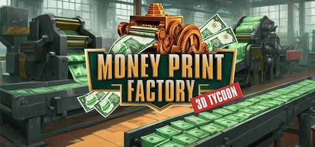 Games like Money Print Factory 3D Tycoon