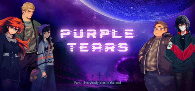 Purple Tears. Part I: Everybody dies in the end Image