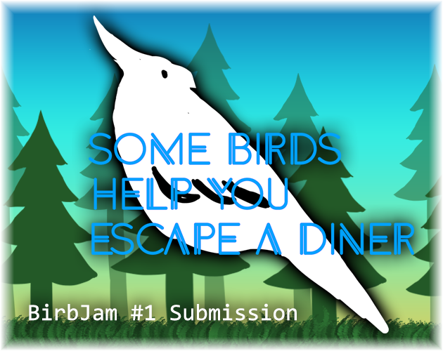 Games like Some Birds Help You Escape a Diner