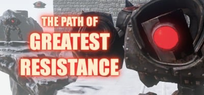 The Path of Greatest Resistance Image