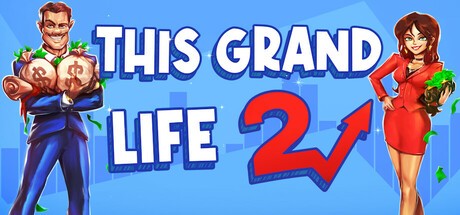 Games like This Grand Life 2