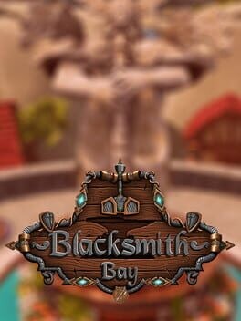 Games like Blacksmith Bay