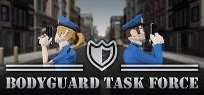 BODYGUARD TASK FORCE Image