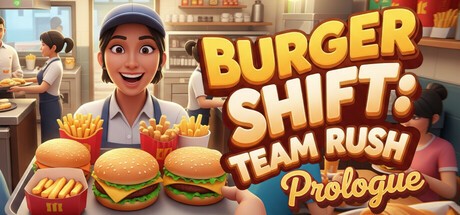 Games like Burger Shift: Team Rush: Prologue