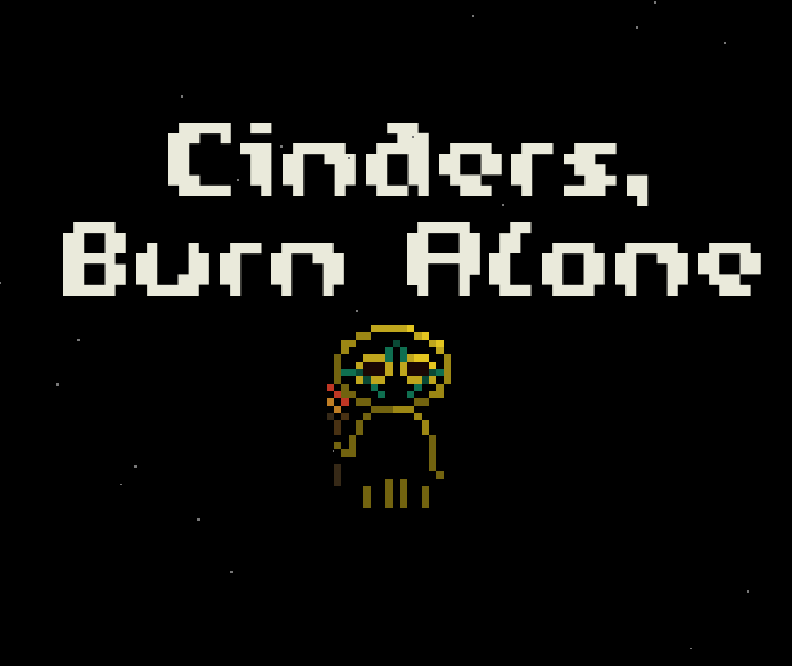 Games like Cinders, Burn Alone