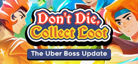 Games like Don't Die, Collect Loot