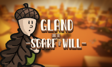 Gland and the Scarf of Will Image