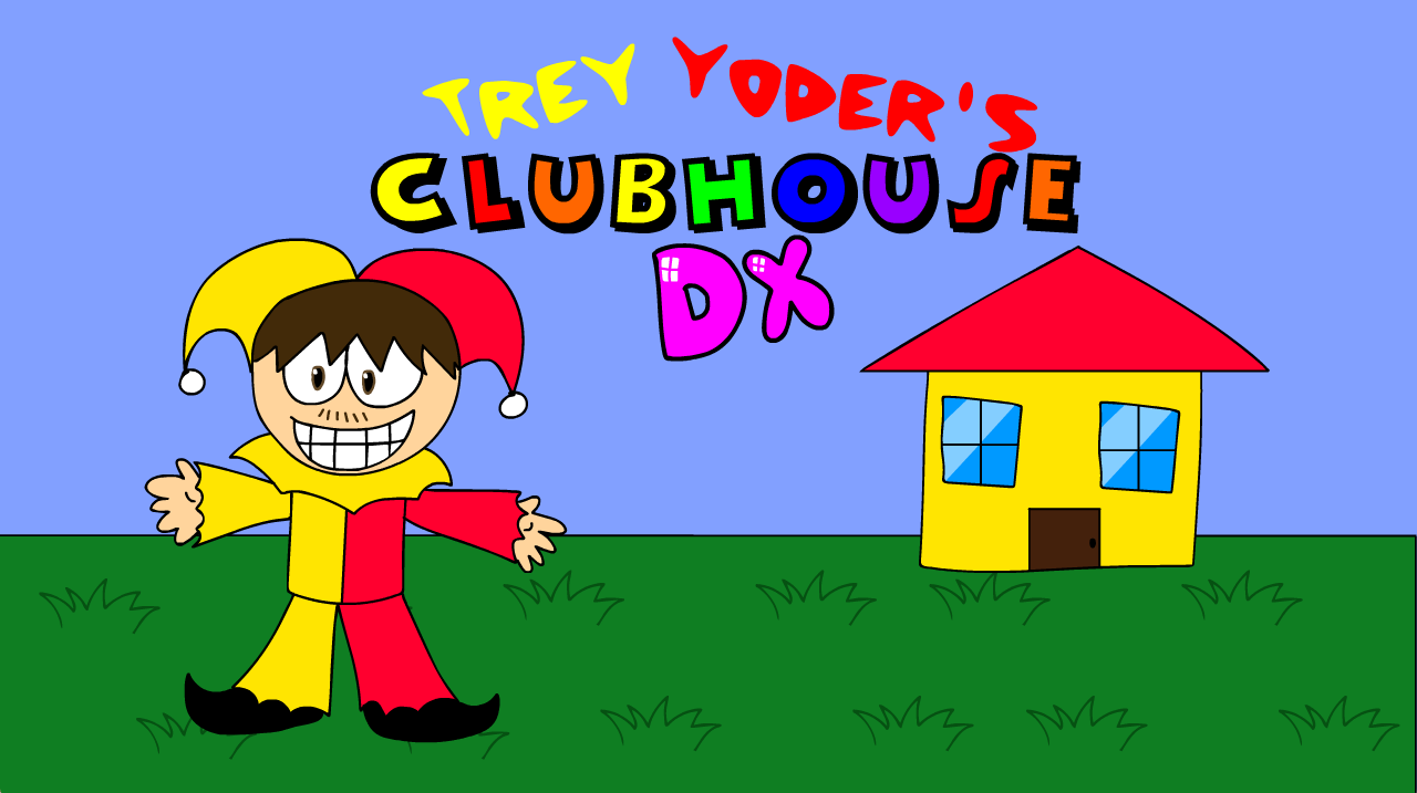 Games like Trey Yoder's Clubhouse DX
