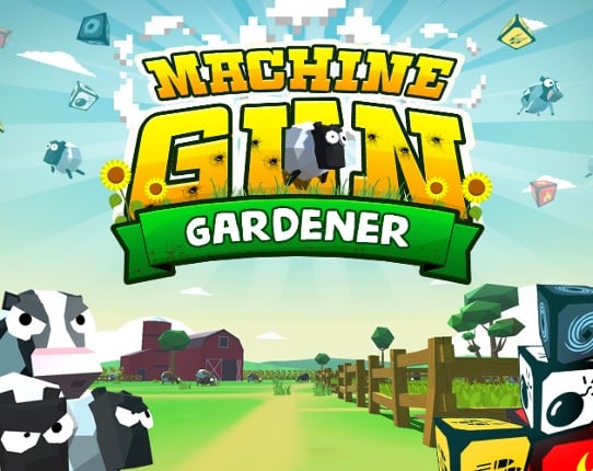 Machine Gun Gardener Image