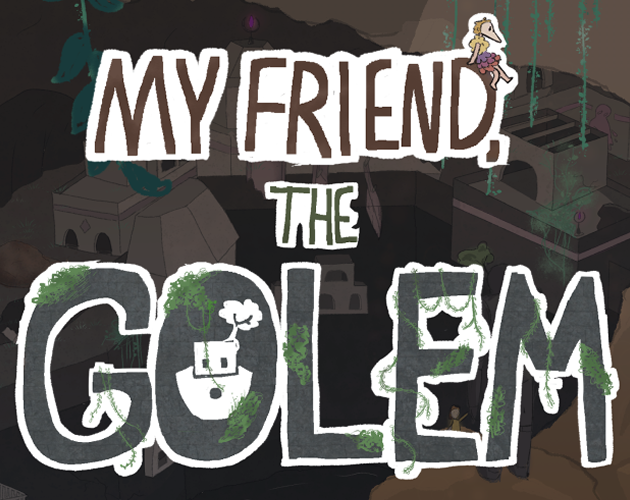 Games like My Friend, The Golem